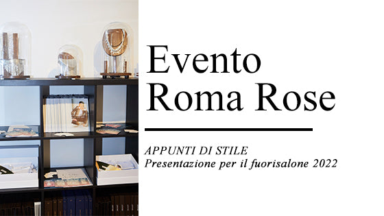 Roma Rose: per la presentazione di un nuovo design